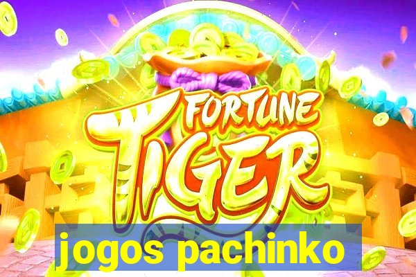 jogos pachinko